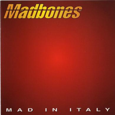 Madbones - Co-Producer, Mixer, Engineer - Mad In Italy 